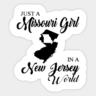 Just A Missouri Girl In A New Jersey World Mom Sticker